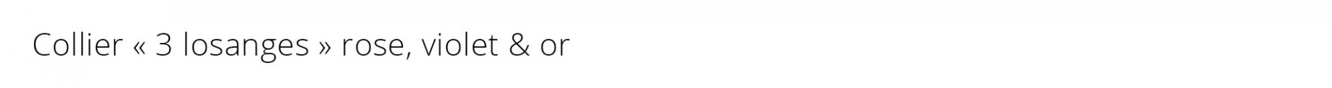 Collier 3 losanges rose violet or